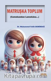 Matruşka Toplum <br /> Camekandan Lamekana
