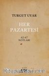Her Pazartesi /1962-67 Notları