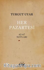 Her Pazartesi /1962-67 Notları