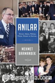 Anılar: Öncesi, Adana, Mülkiye, Maliye, Otosan ve Sonrası