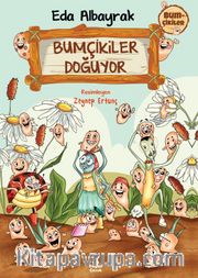 Bumçikiler 1/ Bumçikiler Doğuyor