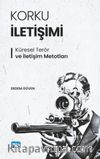 Korku İletişimi & Küresel Terör ve İletişim Metotları
