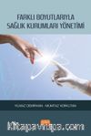 Farklı Boyutlarıyla Sağlık Kurumları Yönetimi