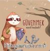 Nasıl Başladı / Güvenmek