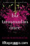Biz Tanışmadan Önce