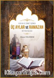 Kuran ve Sünnet Işığında Üç Aylar ve Ramazan