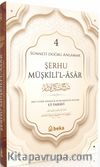Sünneti Doğru Anlamak - Şerhu Müşkilil Asar (4. Cilt)