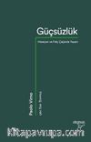 Güçsüzlük & Hezeyan ve Felç Çağında Yaşam