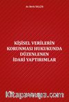 Kişisel Verilerin Korunması Hukukunda Düzenlenen İdari Yaptırımlar