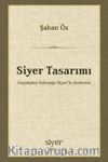 Siyer Tasarımı & Geçmişten Geleceğe Siyer'in Serüveni