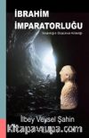 İbrahim İmparatorluğu & İnsanlığın Düşünce Köleliği