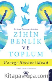 Bir Sosyal Davranışçı Açısından Zihin, Benlik ve Toplum