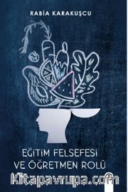 Eğitim Felsefesi ve Öğretmen Rolü