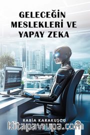 Geleceğin Meslekleri ve Yapay Zeka