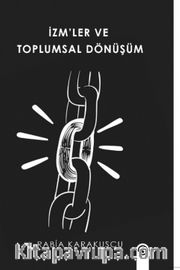 İzm’ler ve Toplumsal Dönüşüm