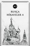 Rusça Hikayeler 4 (A2)