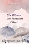 Şiir Gibisin Tüm Mısraları Güzel