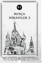 Rusça Hikayeler 2 (B2)