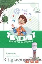 Mahir İs Looking For An İnvention