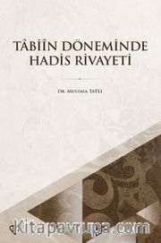 Tabiin Döneminde Hadis Rivayeti