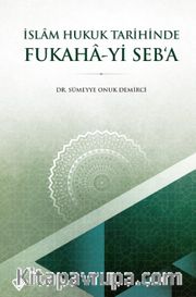 İslam Hukuk Tarihinde Fukaha-yi Seb’a