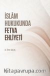 İslam Hukukunda Fetva Ehliyeti