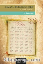 Osmanlı Hukukuna Giriş <br /> Klasik Dönem