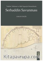 Teşkilat, Tahkimat ve Mali Yapısıyla Osmanlılarda Serhaddin Savunması