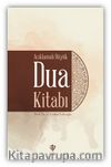 Açıklamalı Büyük Dua Kitabı