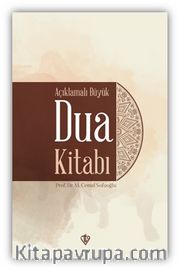 Açıklamalı Büyük Dua Kitabı