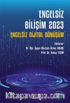 Engelsiz Bilişim 2023: Engelsiz Dijital Dönüşüm
