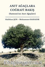 Anıt Ağaçlara Coğrafi Bakış 