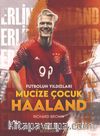 Mucize Çocuk Haaland
