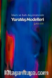 İslam ve Batı Düşüncesinde Yaratılış Modelleri