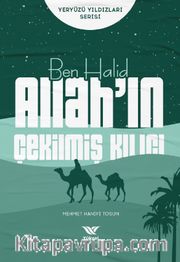 Ben Halid / Allah’ın Çekilmiş Kılıcı