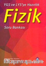 YGS ve LYS'ye Hazırlık Fizik Soru Bankası