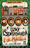 Uzay İstasyonunda Bir Mahalle