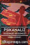 Psikanaliz Düşünür Müsünüz?