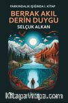Berrak Akıl Derin Duygu