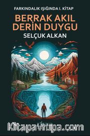 Berrak Akıl Derin Duygu