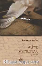 Ali'ye Mektuplar <br /> Taşlamalar