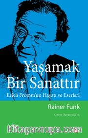 Yaşamak Bir Sanattır