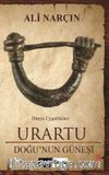 Urartu & Doğu'nun Güneşi