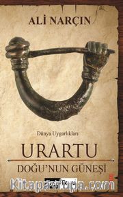 Urartu <br /> Doğu'nun Güneşi