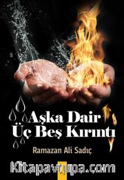 Aşka Dair Üç Beş Kırıntı