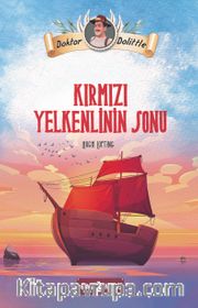 Dr. Dolittle Kırmızı Yelkenlinin Sonu
