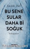 Bu Sene Sular Daha Bi Soğuk