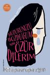 Huzurunuzu Bozduğum İçin Özür Dilerim