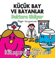Küçük Bay ve Bayanlar Doktora Gidiyor