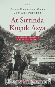 At Sırtında Küçük Asya <br /> Bir Alman Subayının Anadolu Notları 1905
